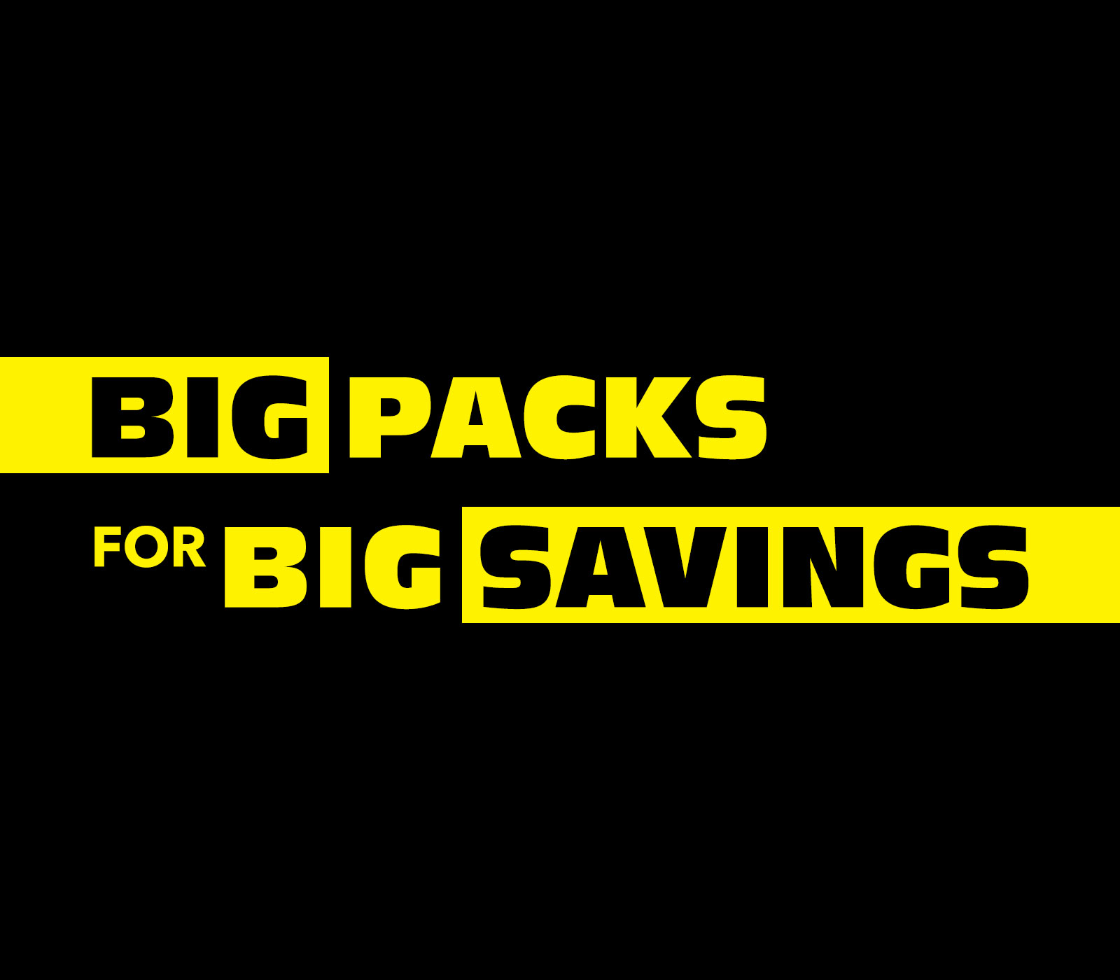 Big Packs for Big Savings