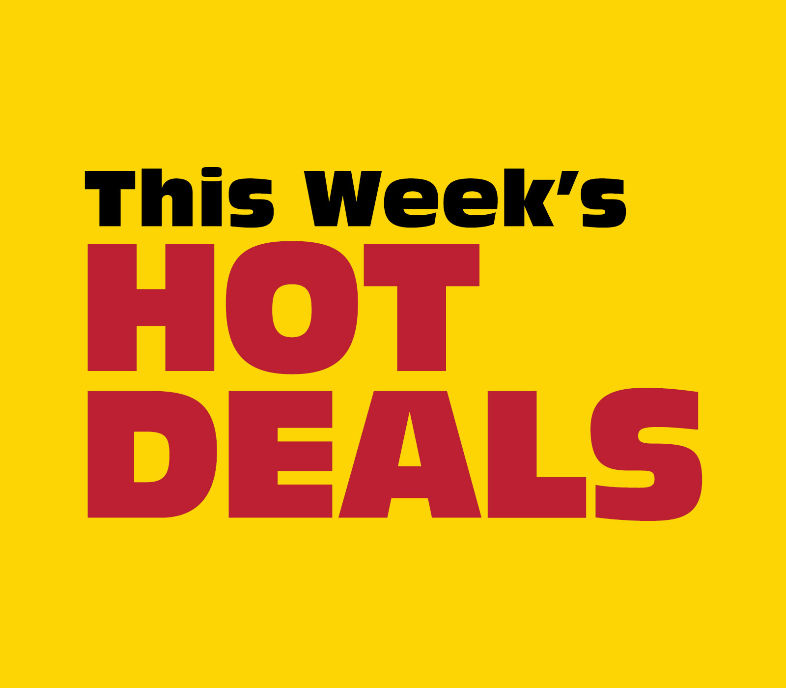 This Week's Hot Deals