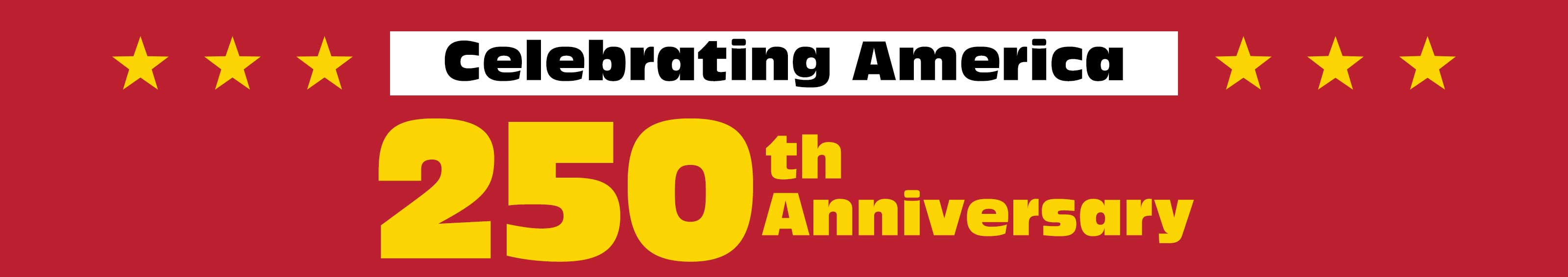 Celebrating America 250th Anniversary