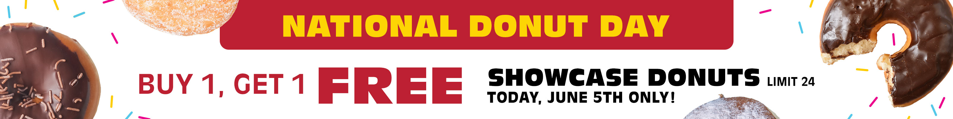 Buy 1 Get 1 Free Showcase Donut - June 5 Only