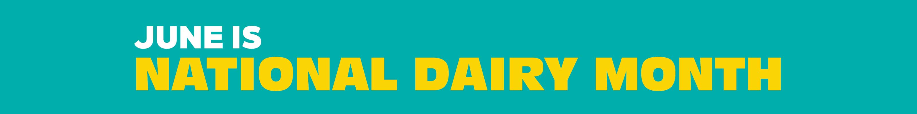 June is National Dairy Month