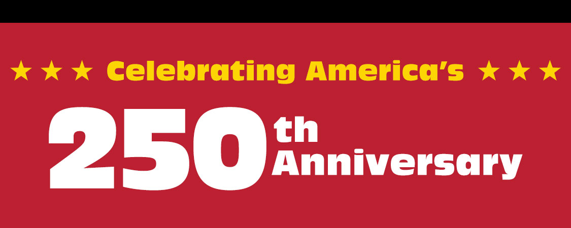 Celebrating America's 250th Anniversary
