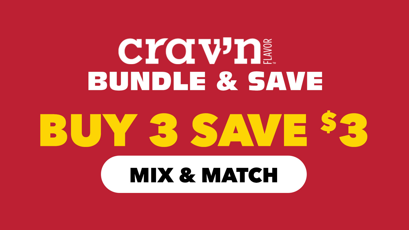 Buy 3 Save $3 - Crav'n Flavor