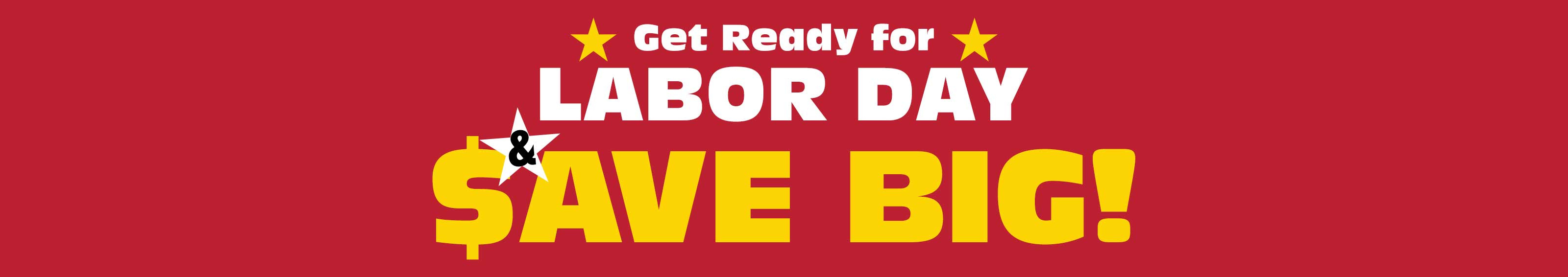 Labor Day Save Big!