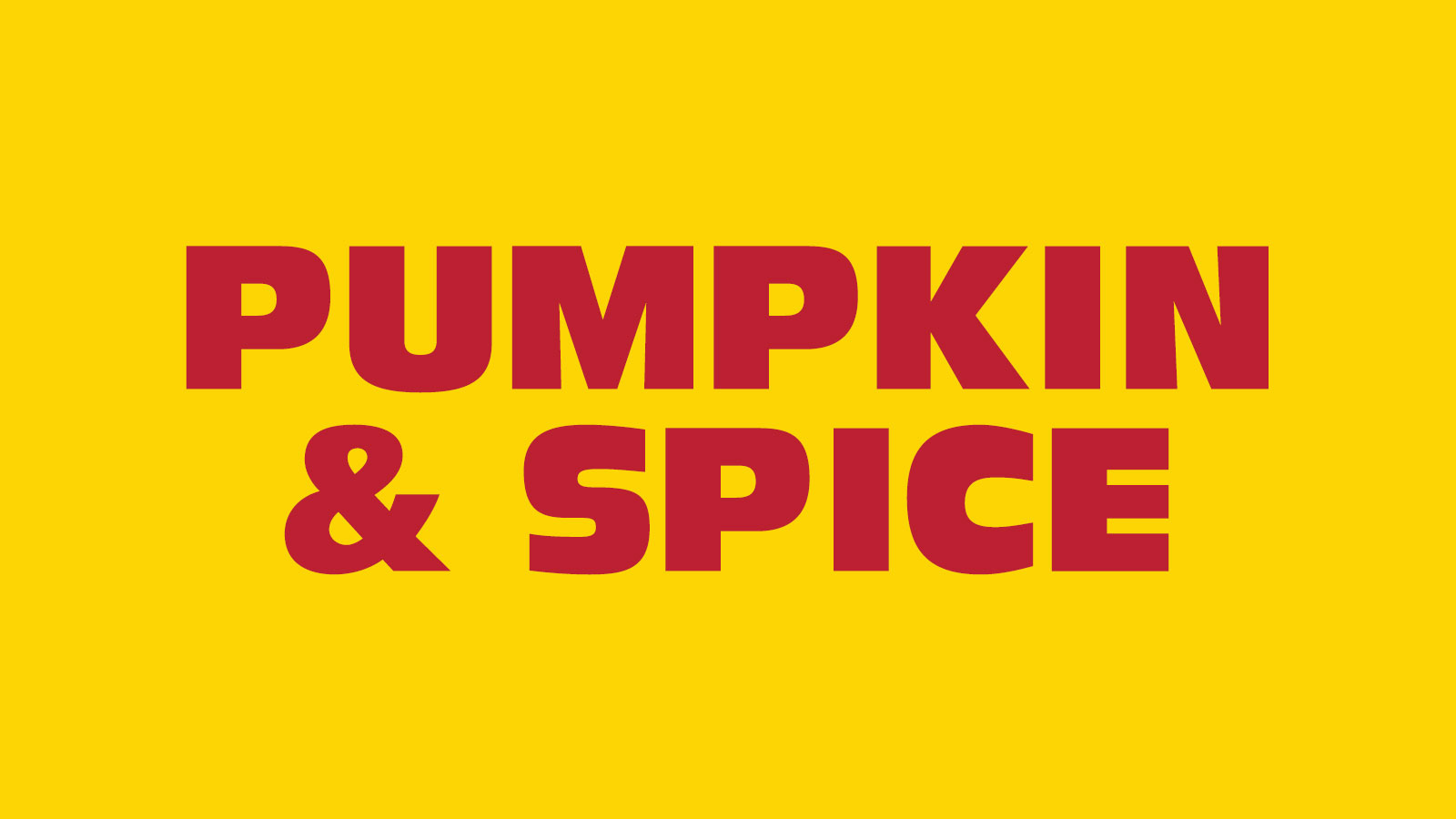 Pumpkin & Spice