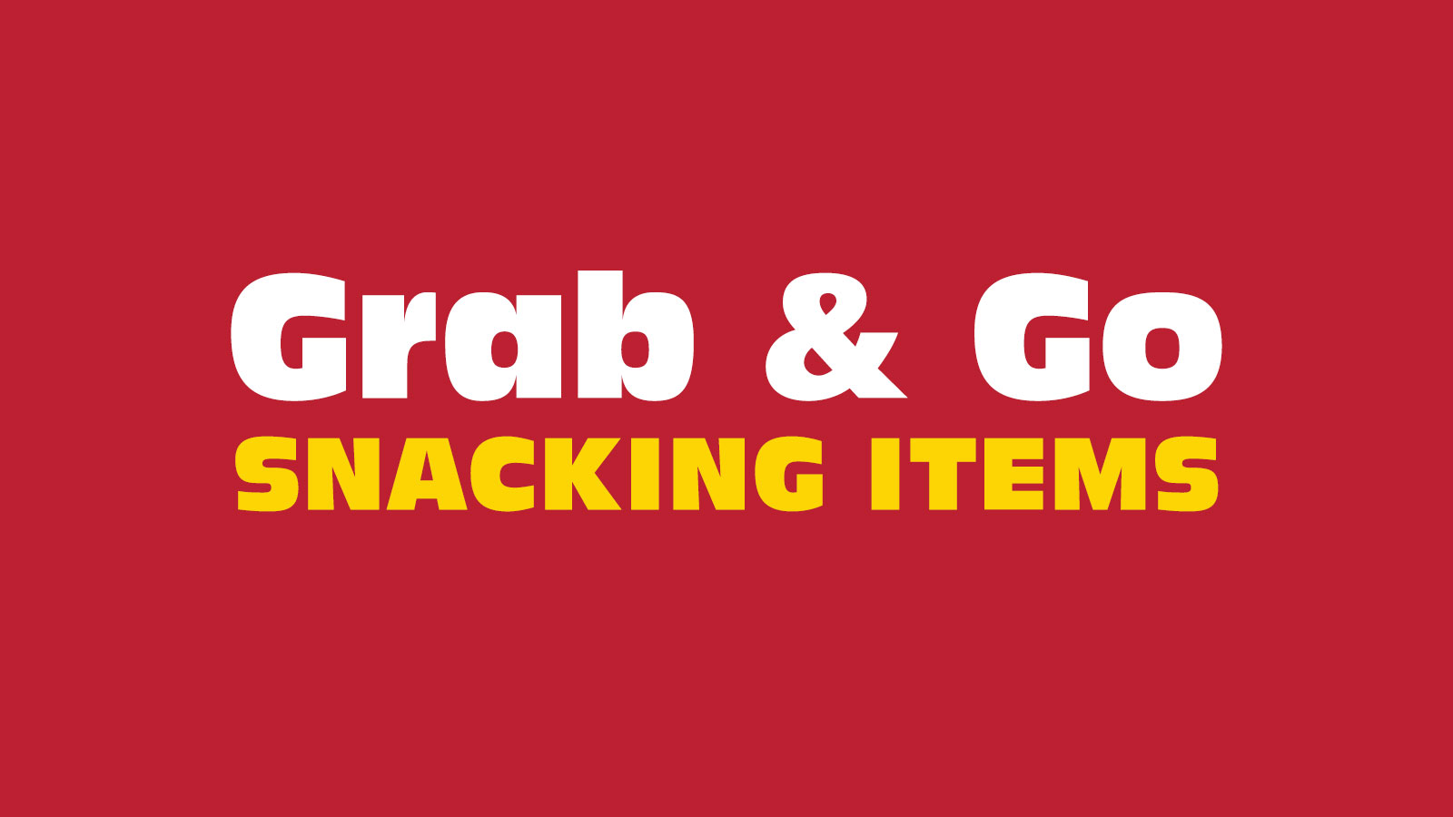 Grab & Go Snacking