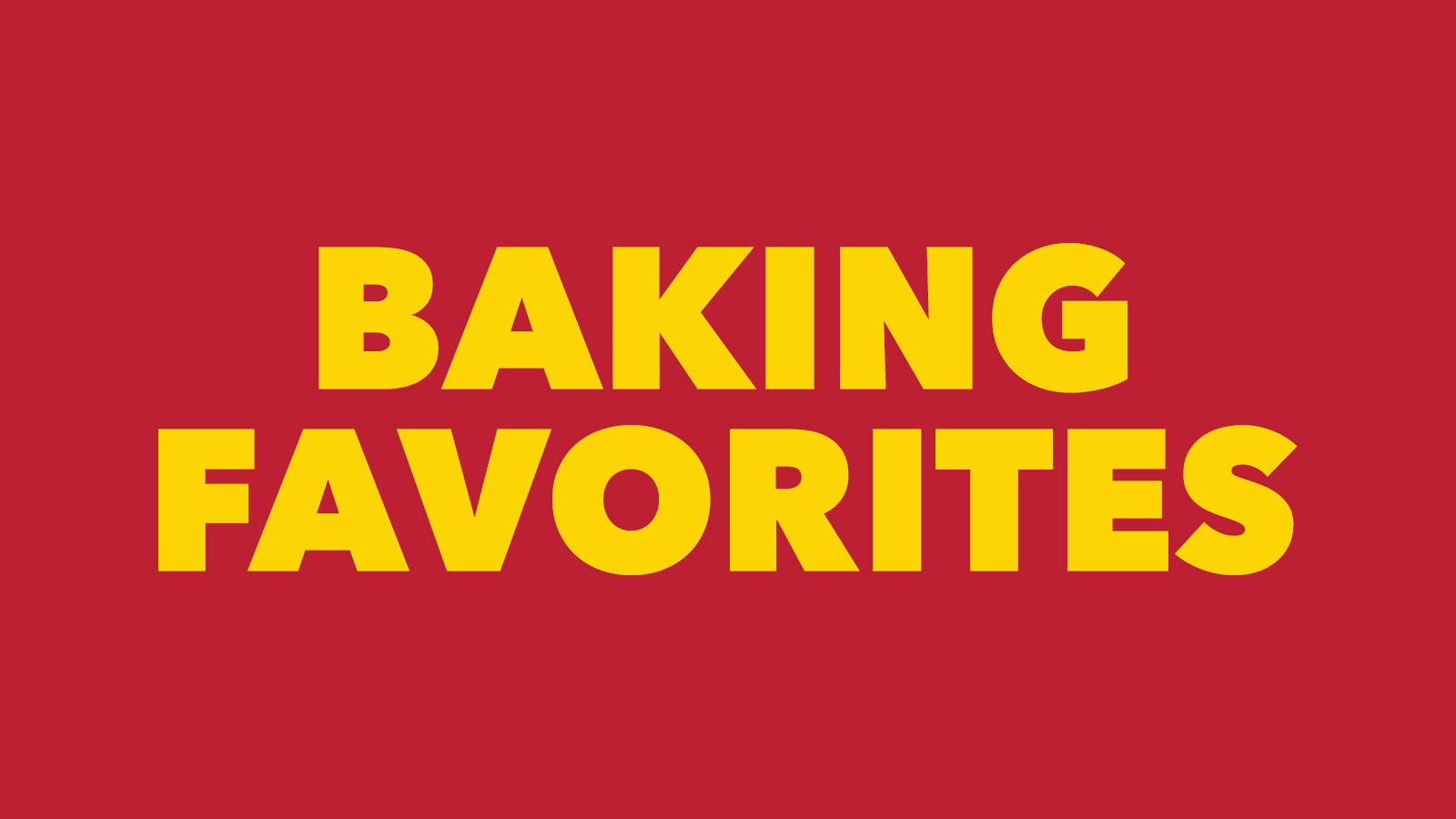 Baking Favorites