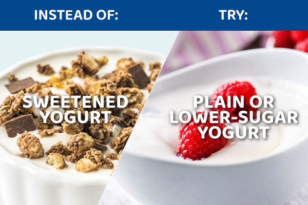 Plain or lower-sugar yogurt