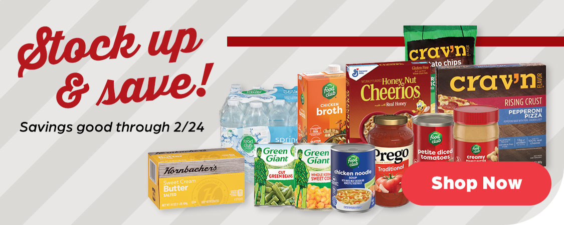 Stock Up & Save - Savings good through 2/24