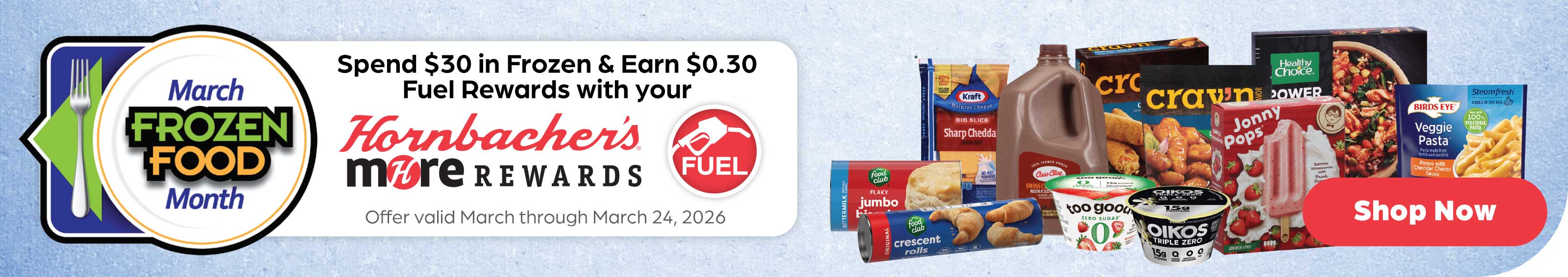 Spend $30 in Frozen & Earn $0.30 Fuel Rewards with your Hornbacher's MORE Rewards