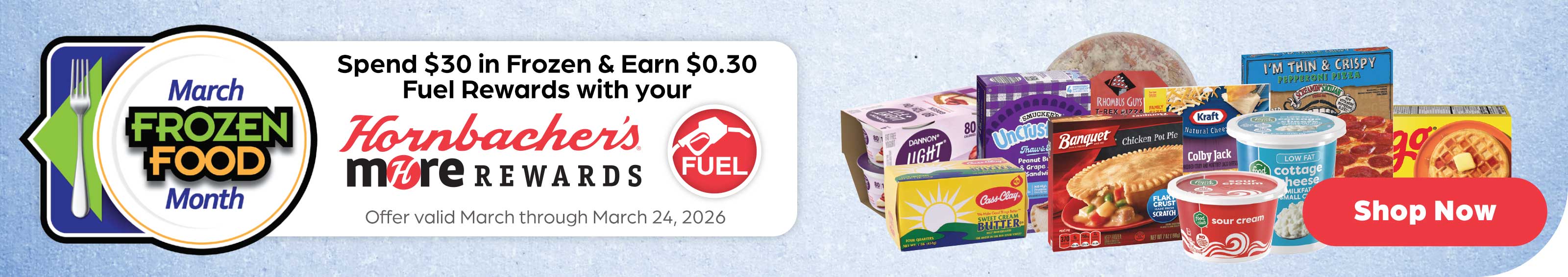 Spend $30 in Frozen & Earn $0.30 Fuel Rewards with your Hornbacher's MORE Rewards