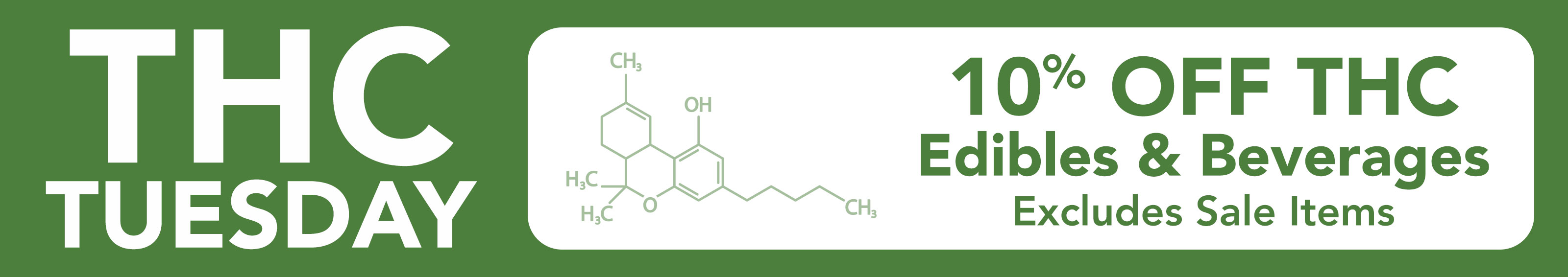THC Tuesdays - 10% Off THC Products (Excludes Sale Items) - 5/1-5/27