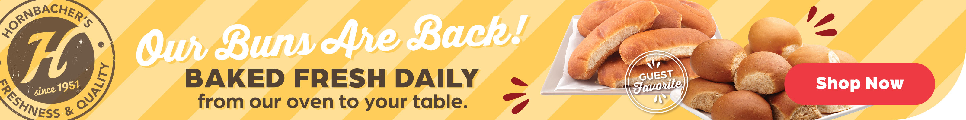 Our buns are back! Baked fresh daily from our oven to your table.