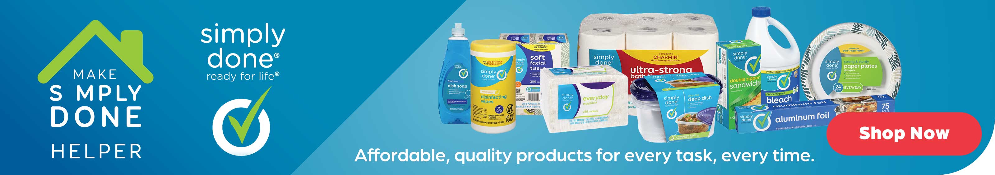 Affordable, quality products for every task, every time.