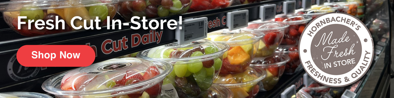 Fresh Cut In-Store. Shop Now!