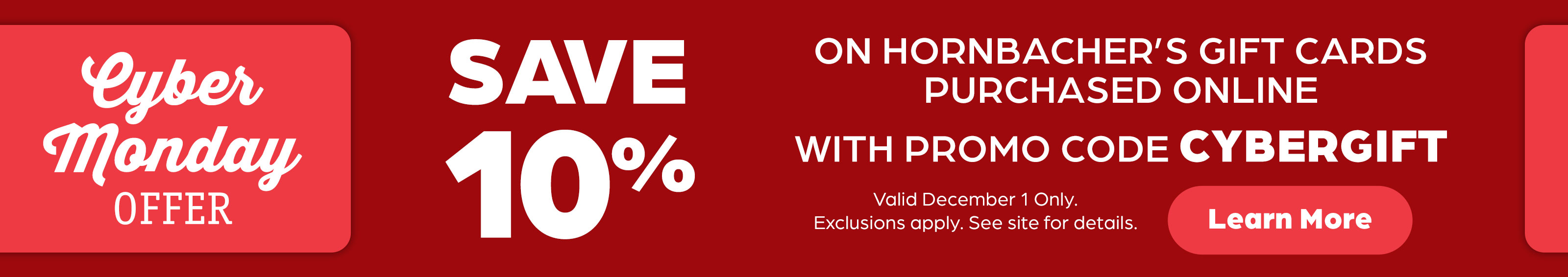 Cyber Monday Gift Card Offer - Save 10% on Hornbacher's Gift Cards Purchased Online - Dec. 1 Only