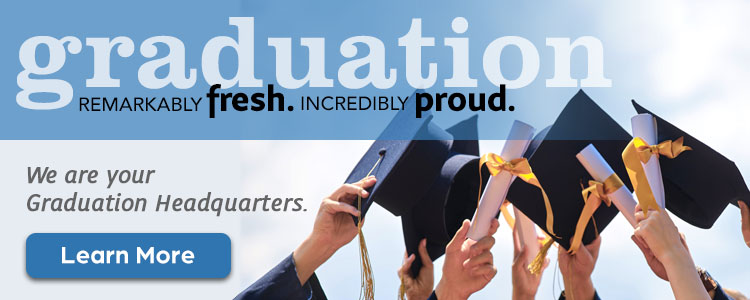 We are your Graduation Headquarters.
