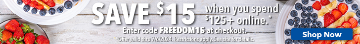 $15 off $125+ online orders 6/27/24 - 7/6/24 with promo code FREEDOM15. Offer valid 5/17/2024-5/26/2024