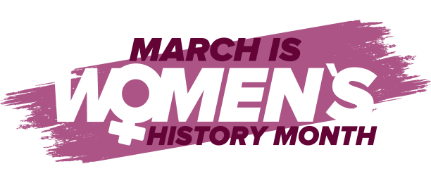 March is Women's History Month