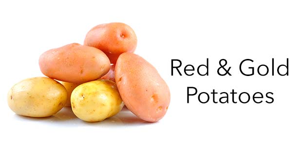 Red & Gold Potatoes