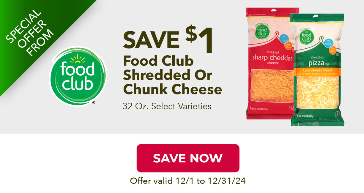 Save $1 on Food Club Shredded or Chunk Cheese