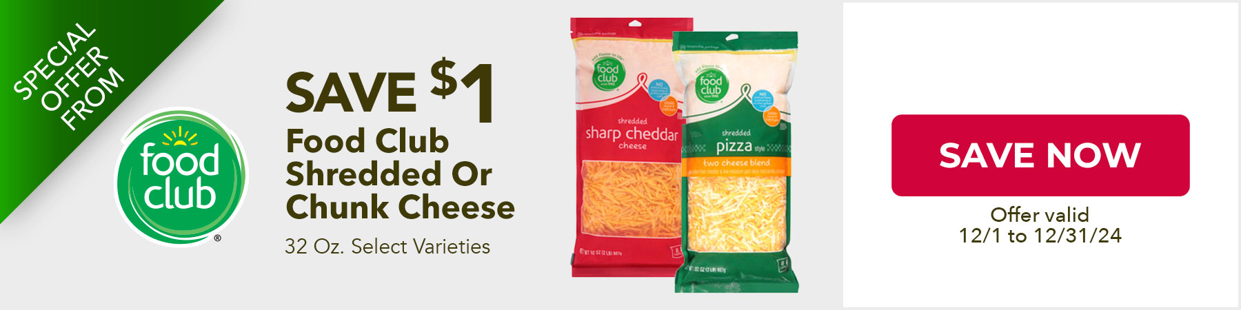 Save $1 on Food Club Shredded or Chunk Cheese