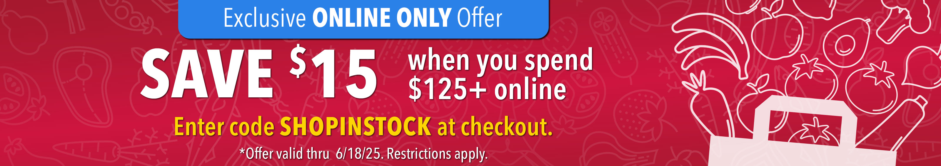 Save $15 when you spend $125+ online