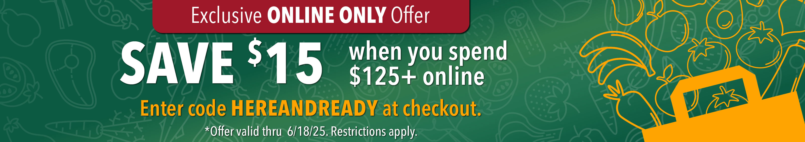Save $15 when you spend $125+ online