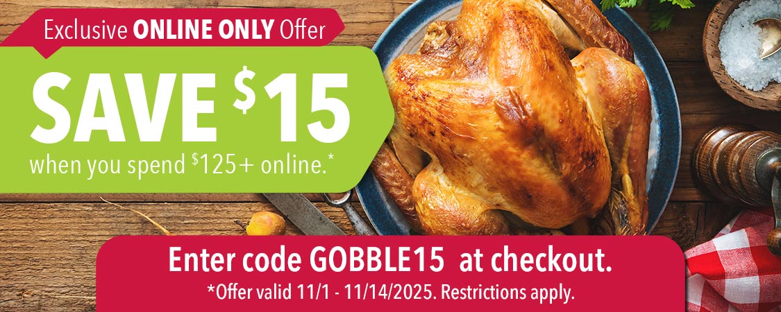 Save $15 when you spend $125+ online