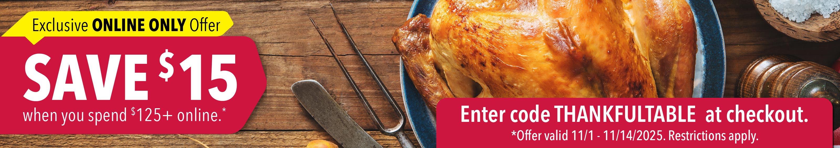 Save $15 when you spend $125+ online