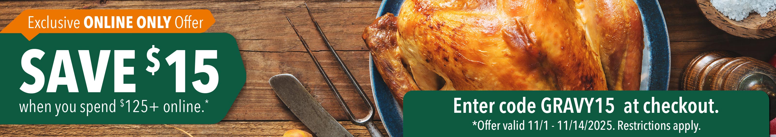 Save $15 when you spend $125+ online