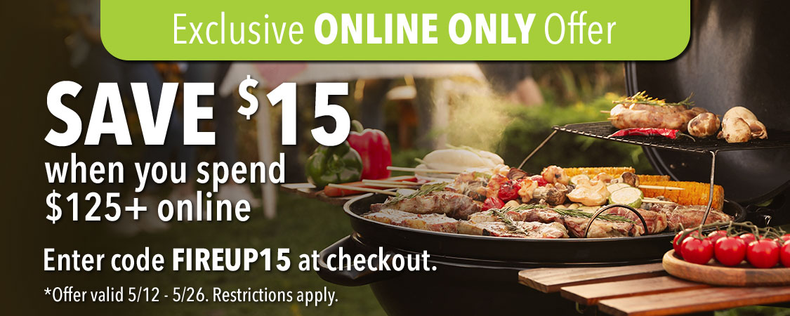 Save $15 when you spend $125+ online