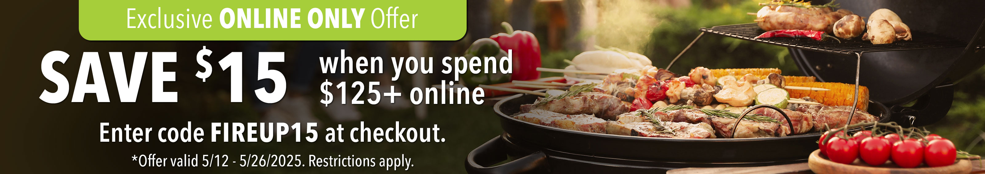 Save $15 when you spend $125+ online