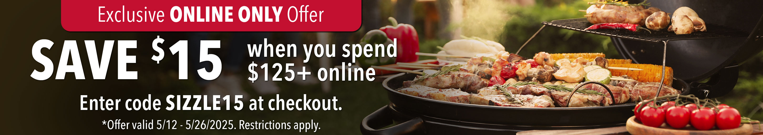 Save $15 when you spend $125+ online