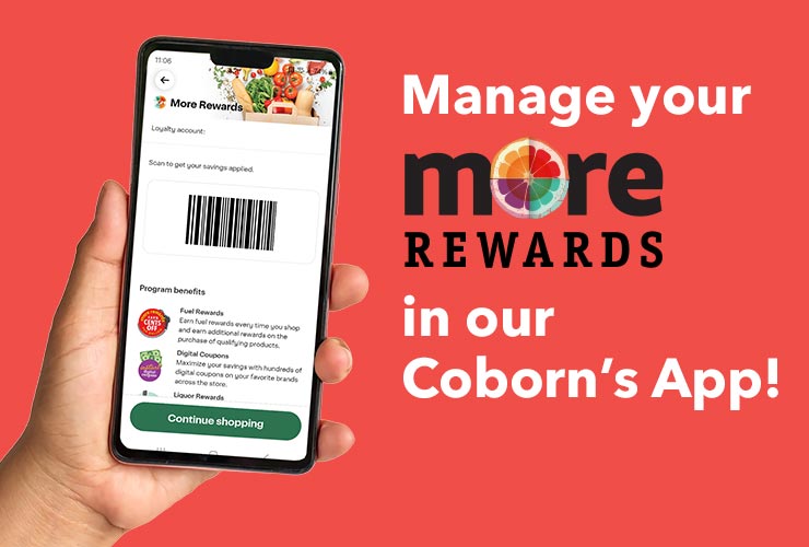 Manage your MORE Rewards in our Coborn's App