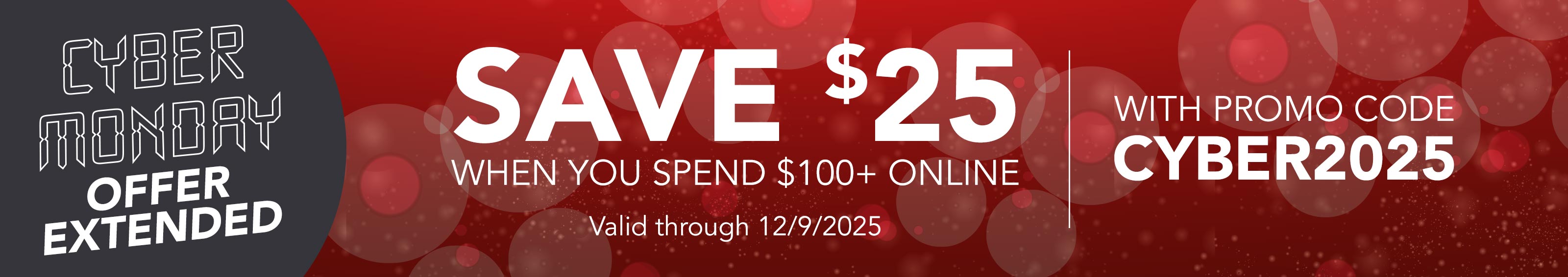 Save $25 when you spend $100+ online