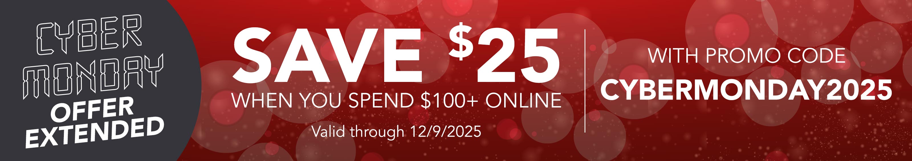 Save $25 when you spend $100+ online