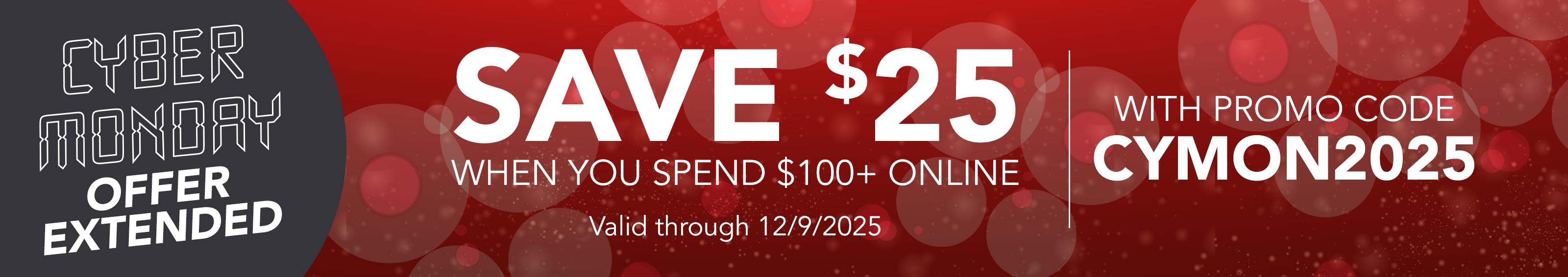 Save $25 when you spend $100+ online