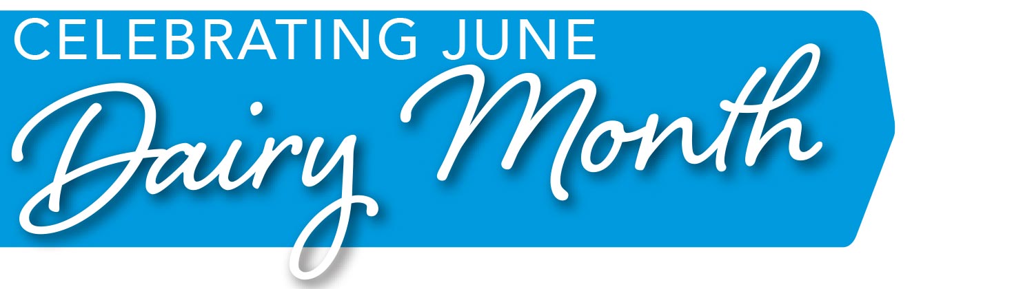 Celebrating June Dairy Month