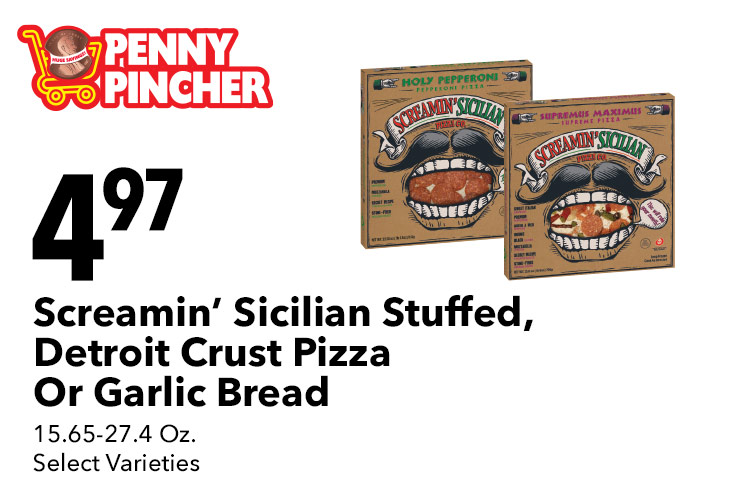 Screamin’ Sicilian Stuffed, Detroit Crust Pizza Or Garlic Bread