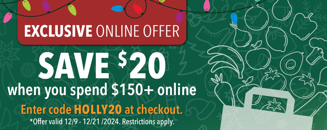 Save $20 when you spend $150+ online