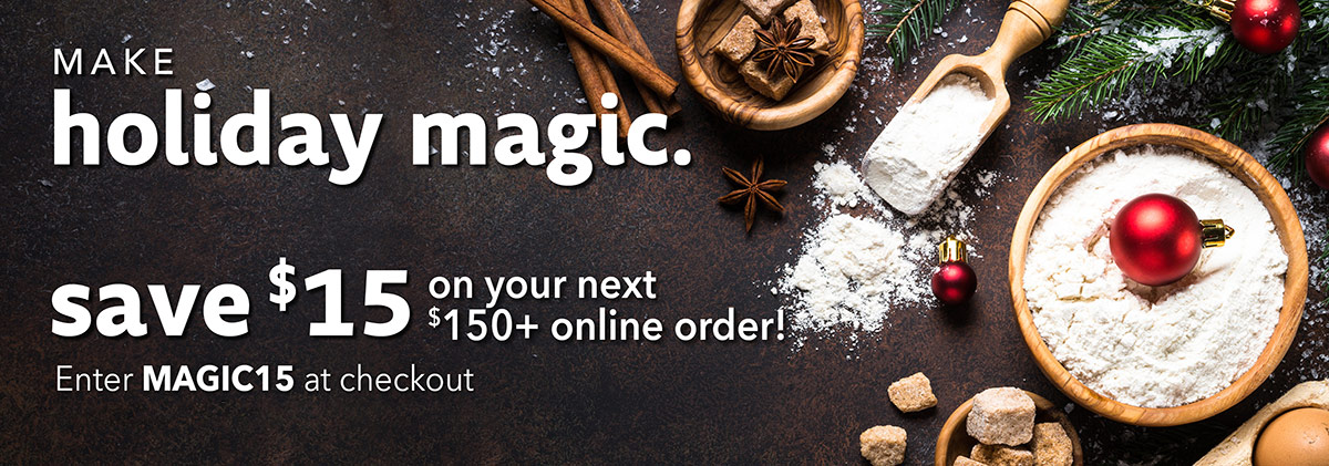 Make Holiday Magic - Save $15 on your next $150 or more online order - Enter code MAGIC15